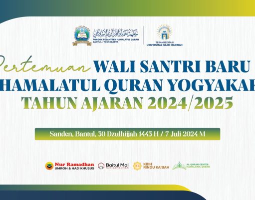 Menyambut Kedatangan Santri Baru dan Pertemuan Wali Santri T.A 2024-2025